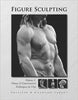 Figure Sculpting Volume 1: Planes & Construction Techniques in Clay
